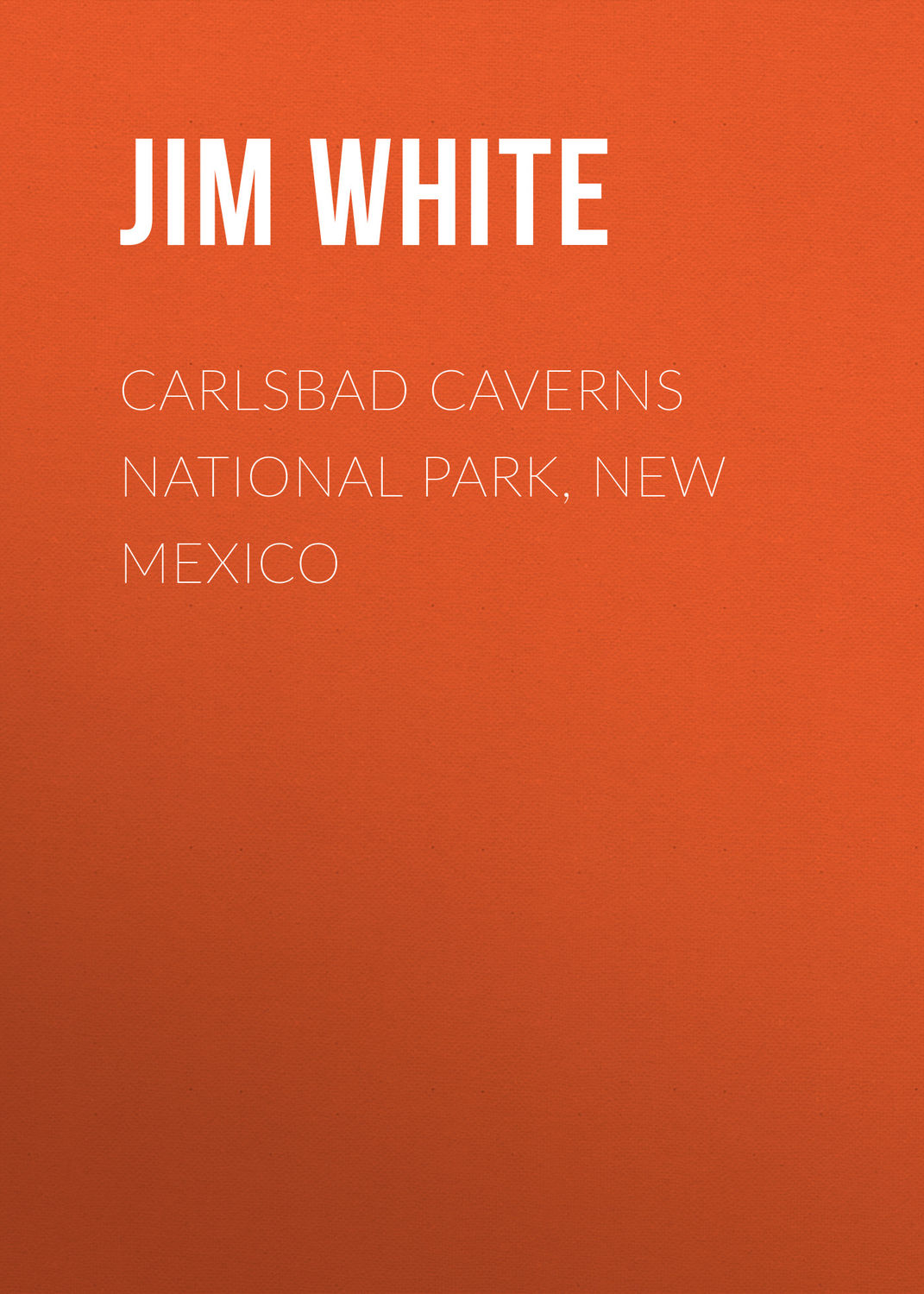 Обложка книги «Carlsbad Caverns National Park, New Mexico»