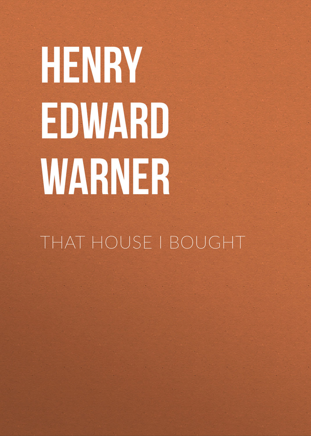 Обложка книги «That House I Bought»