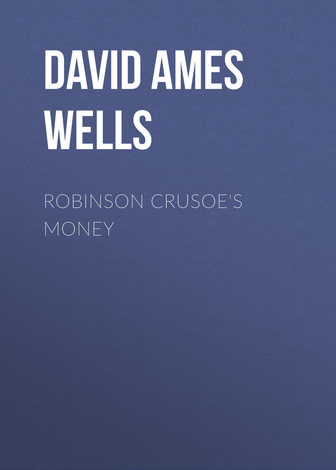 Обложка книги «Robinson Crusoe's Money»