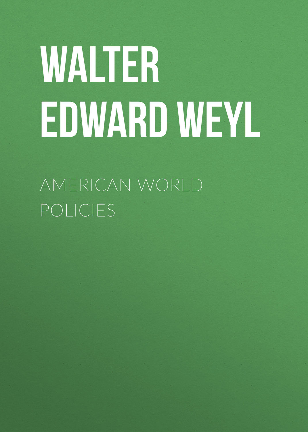 Обложка книги «American World Policies»