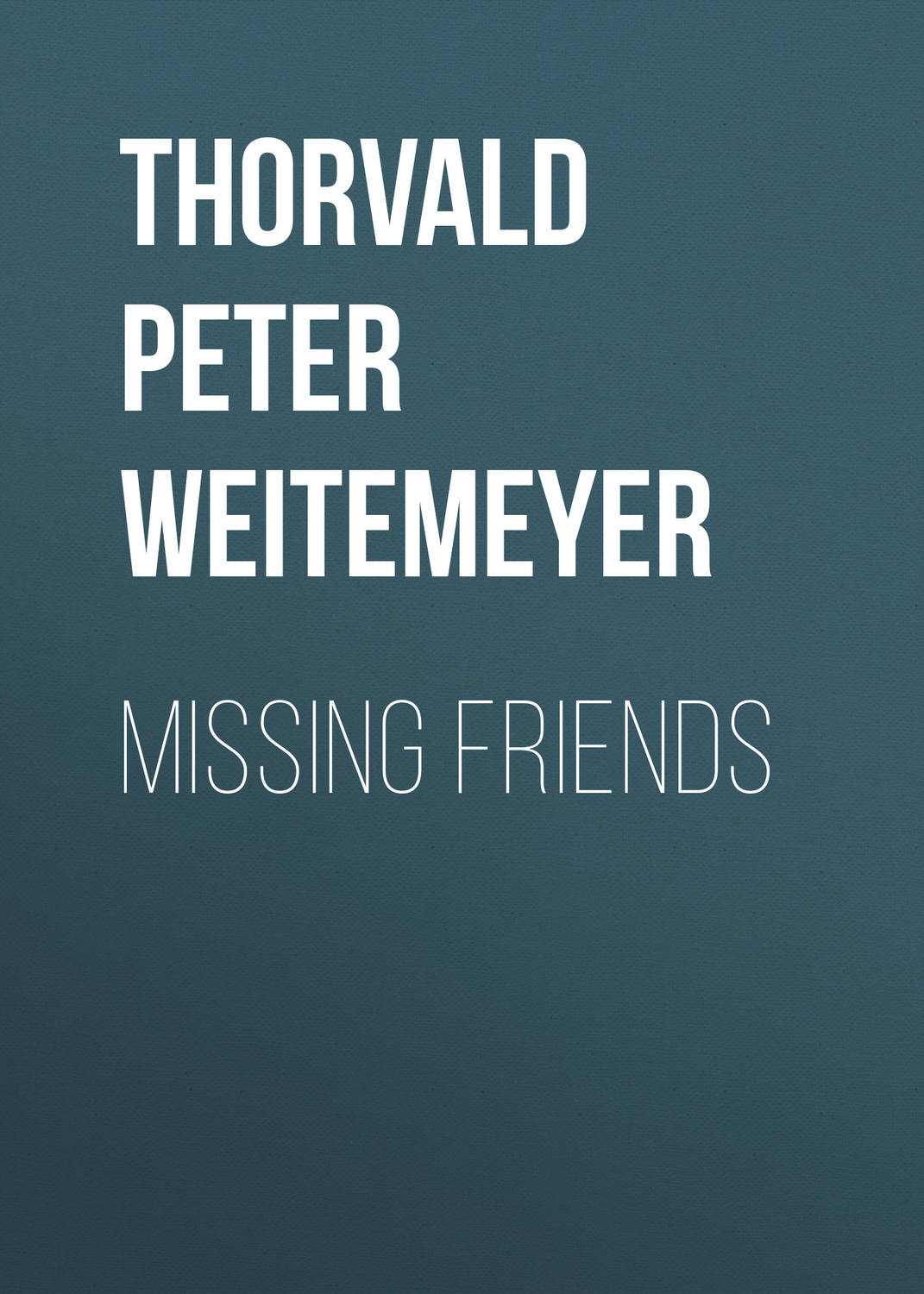 Обложка книги «Missing Friends»