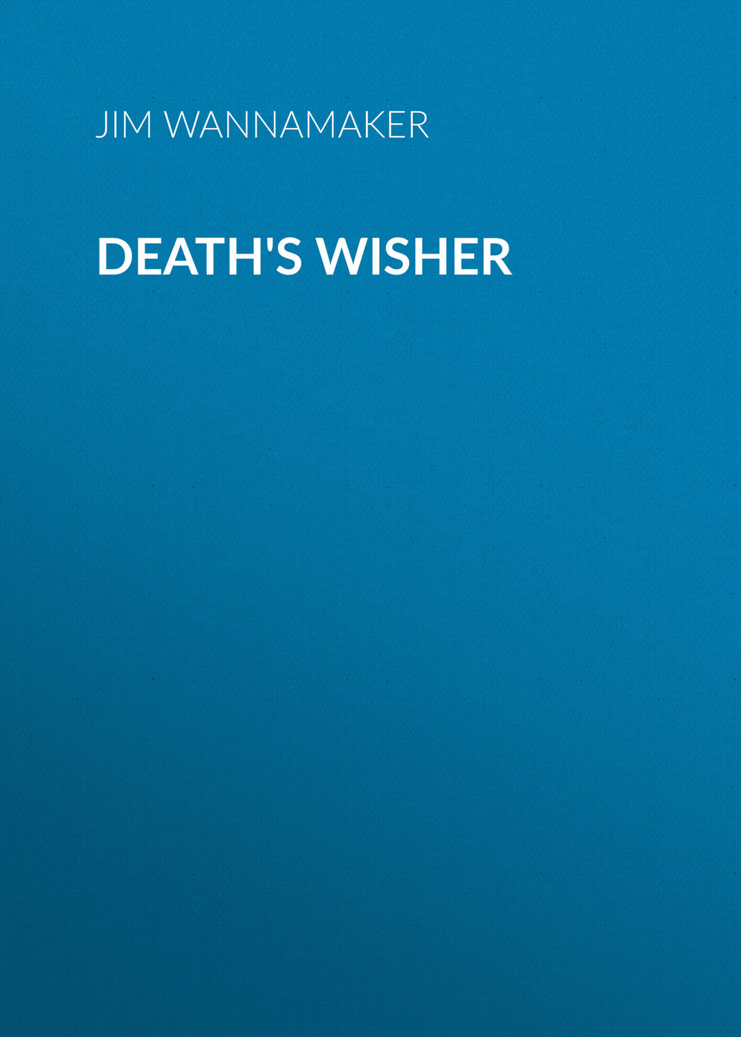Обложка книги «Death's Wisher»