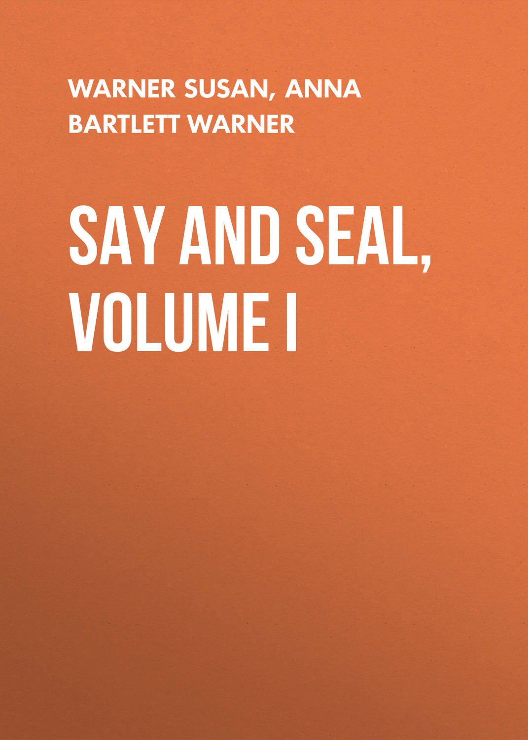 Обложка книги «Say and Seal, Volume I»