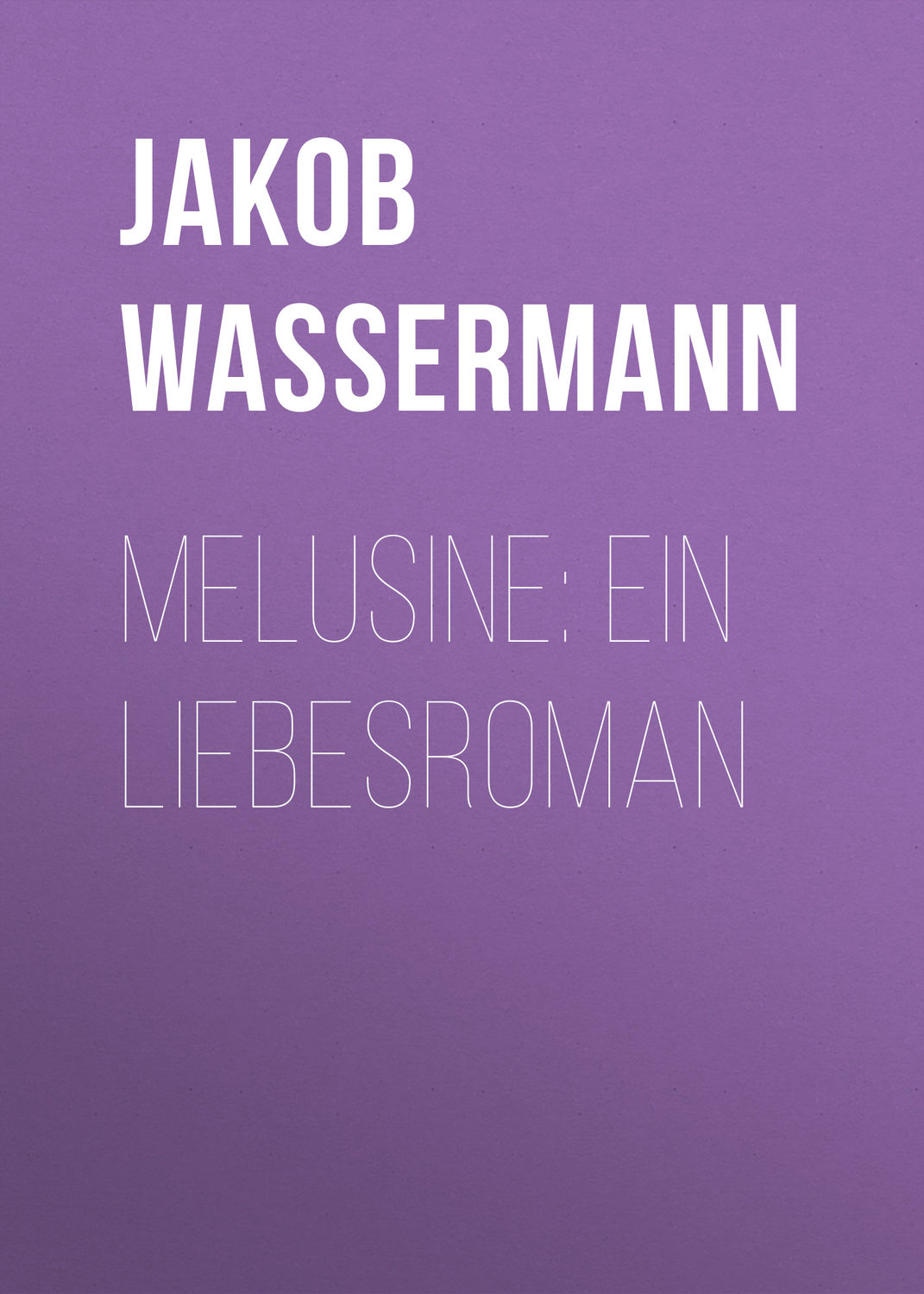 Обложка книги «Melusine: Ein Liebesroman»