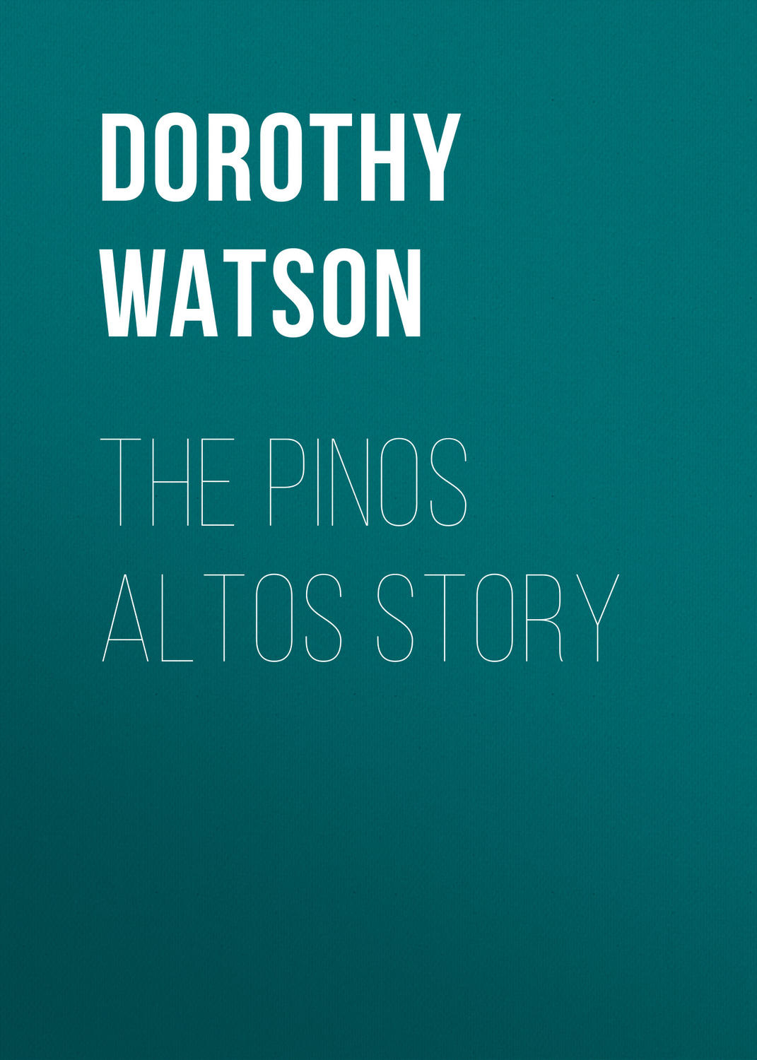 Обложка книги «The Pinos Altos Story»