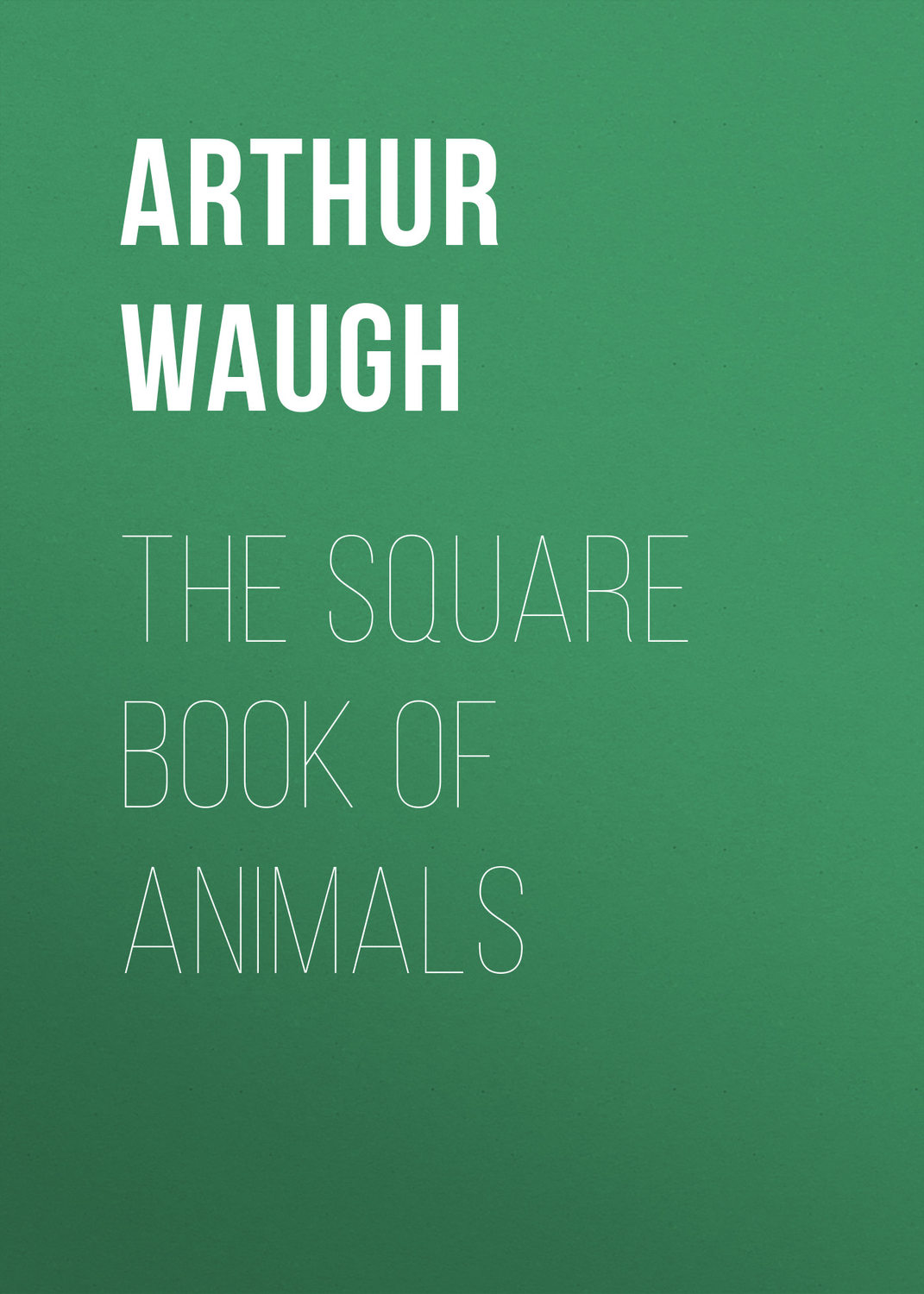 Обложка книги «The Square Book of Animals»