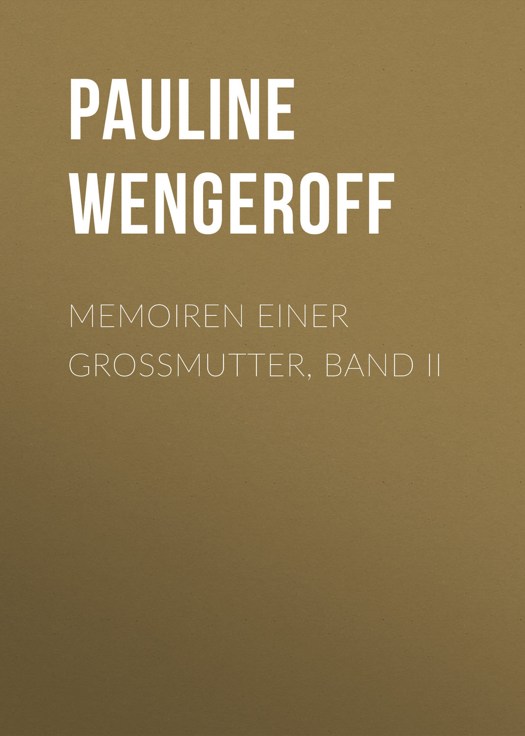 Обложка книги «Memoiren einer Grossmutter, Band II»