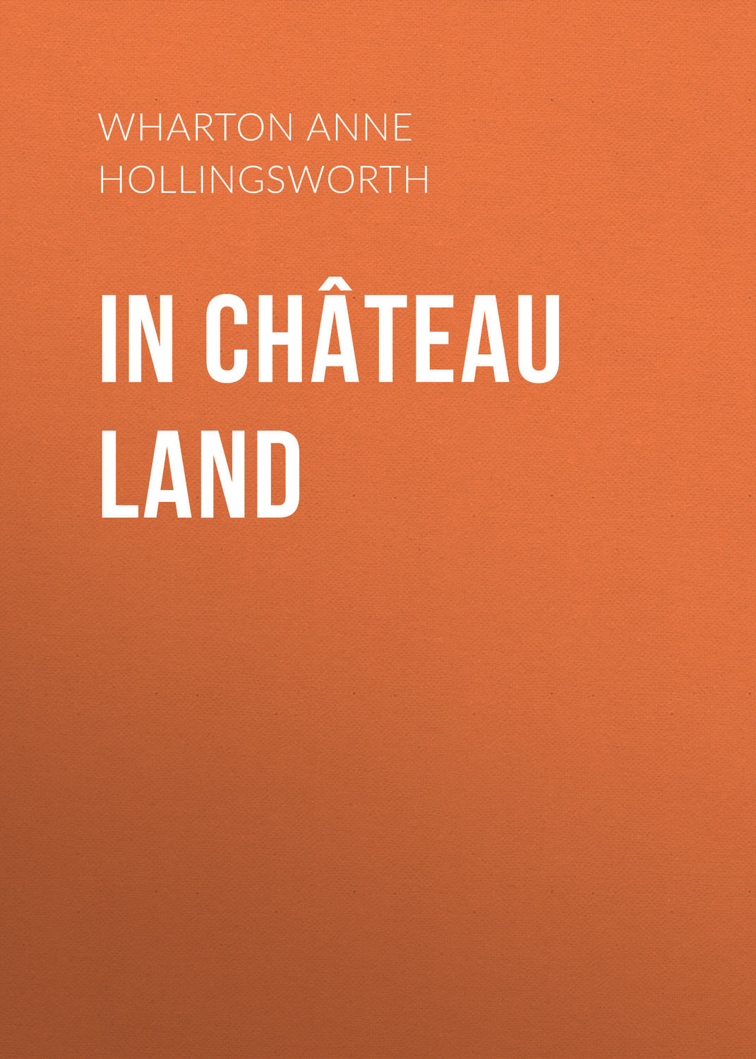 Обложка книги «In Château Land»