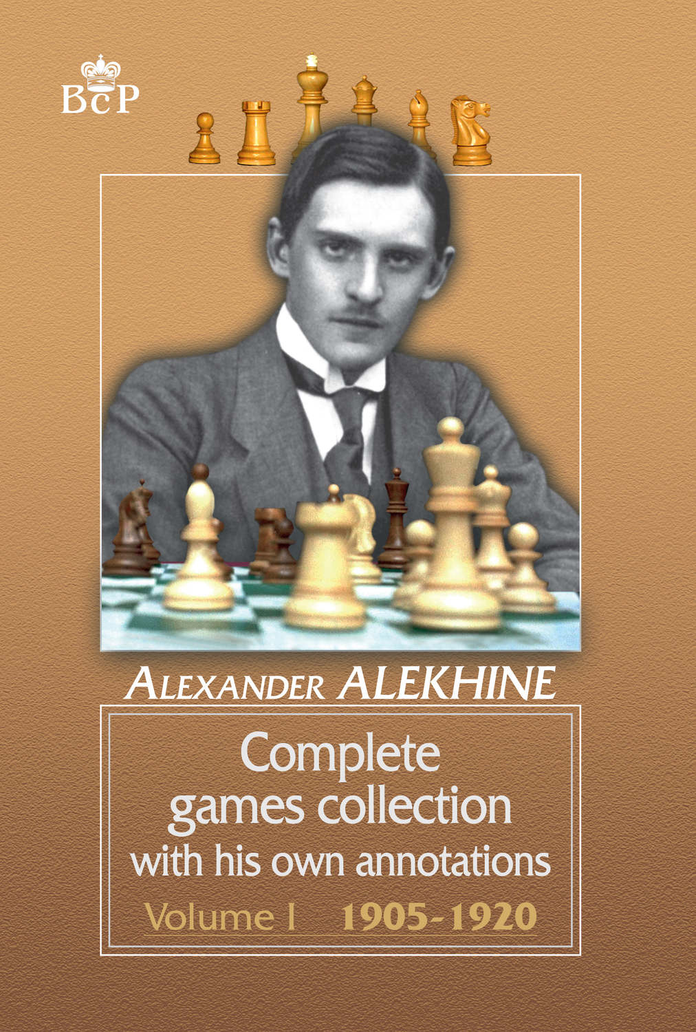 Обложка книги «Complete games collection with his own annotations. Volume I. 1905−1920»