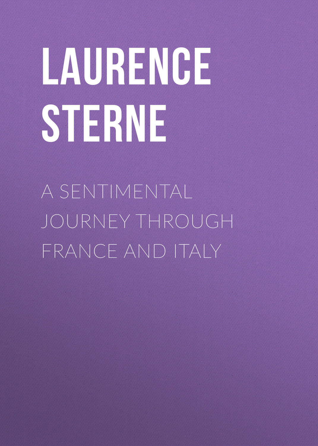 Обложка книги «A Sentimental Journey Through France and Italy»