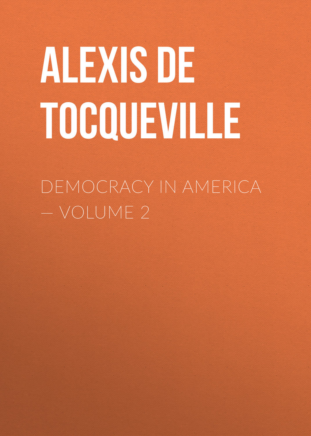 Обложка книги «Democracy in America — Volume 2»