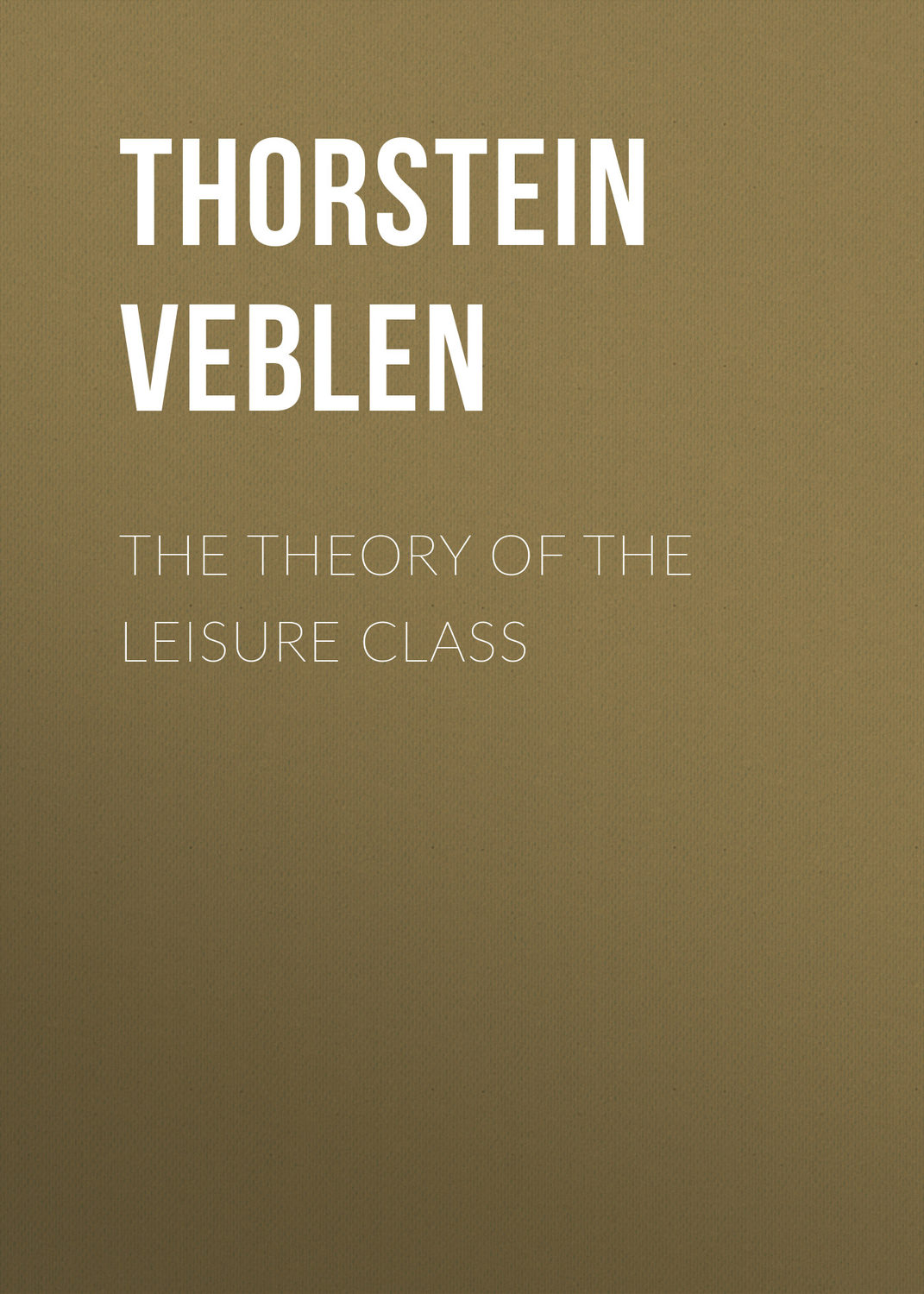 Обложка книги «The Theory of the Leisure Class»