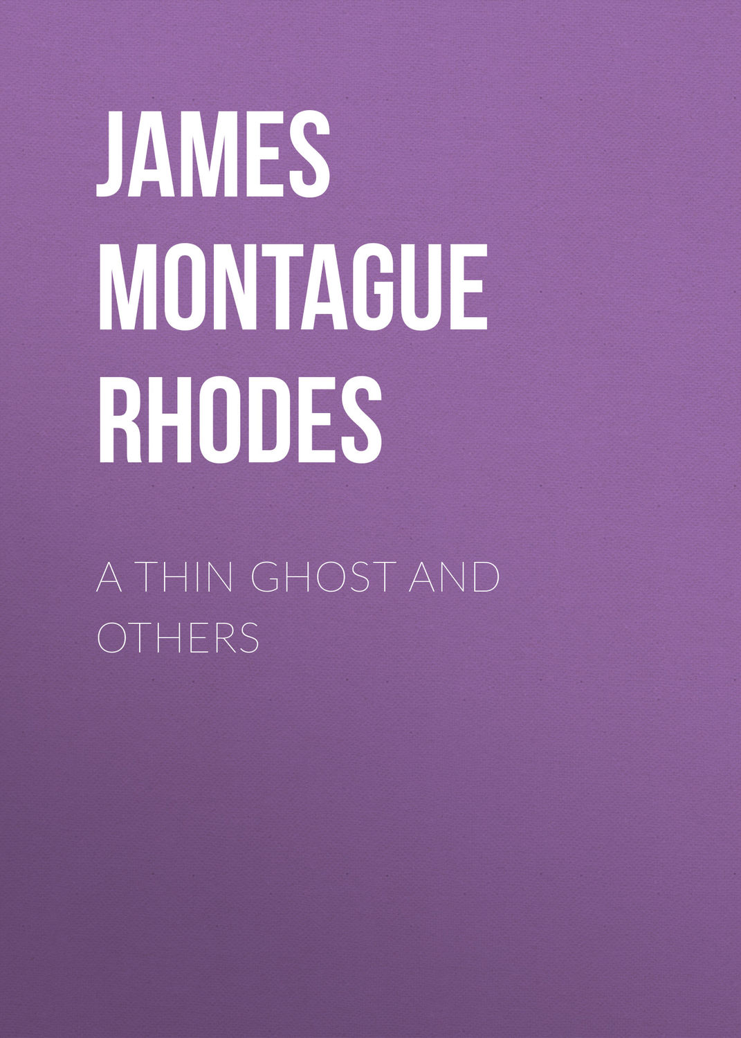 Обложка книги «A Thin Ghost and Others»