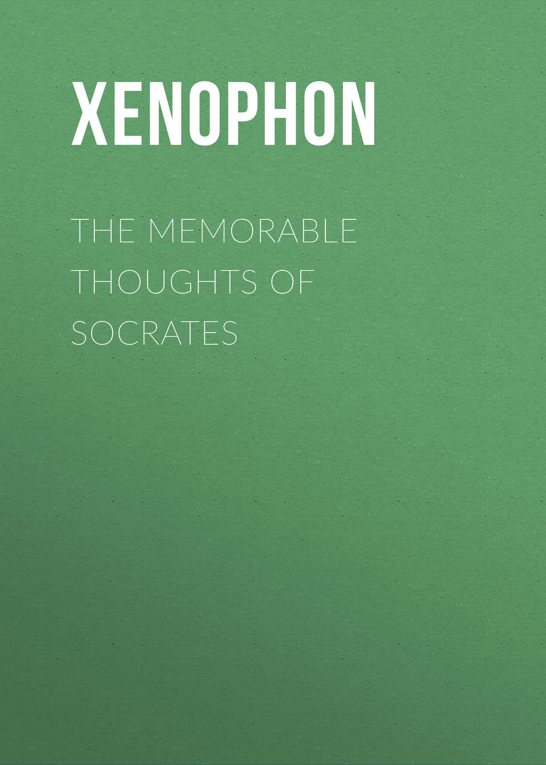 Обложка книги «The Memorable Thoughts of Socrates»