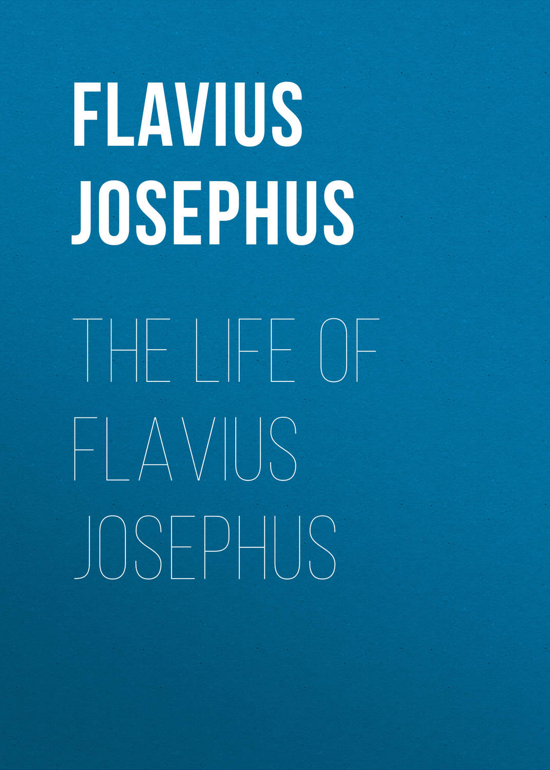 Обложка книги «The Life of Flavius Josephus»