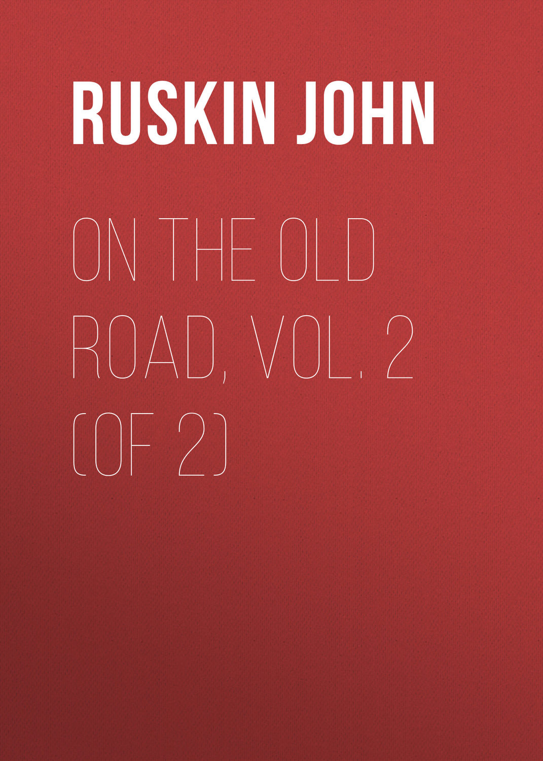 Обложка книги «On the Old Road, Vol. 2 (of 2)»