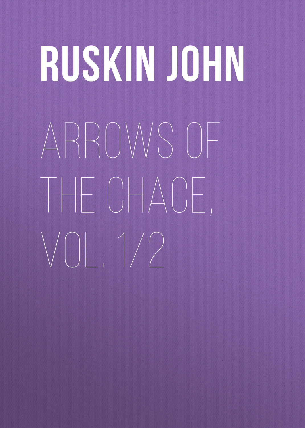 Обложка книги «Arrows of the Chace, vol. 1/2»