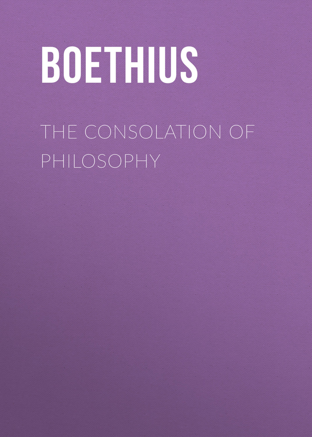 Обложка книги «The Consolation of Philosophy»