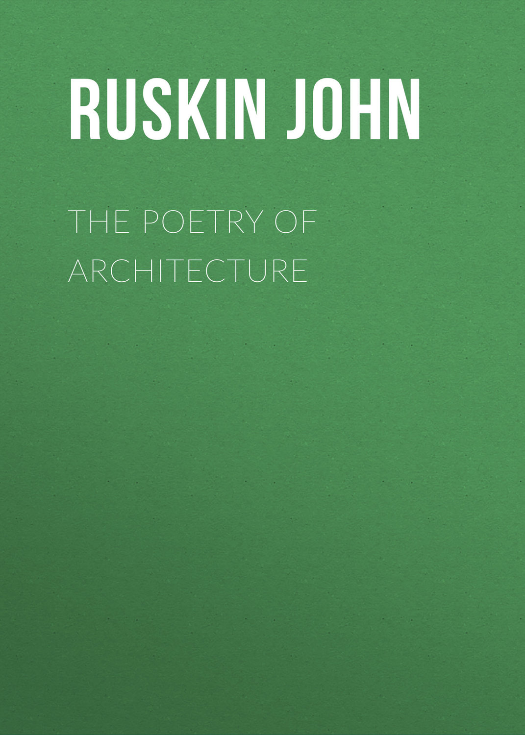 Обложка книги «The Poetry of Architecture»