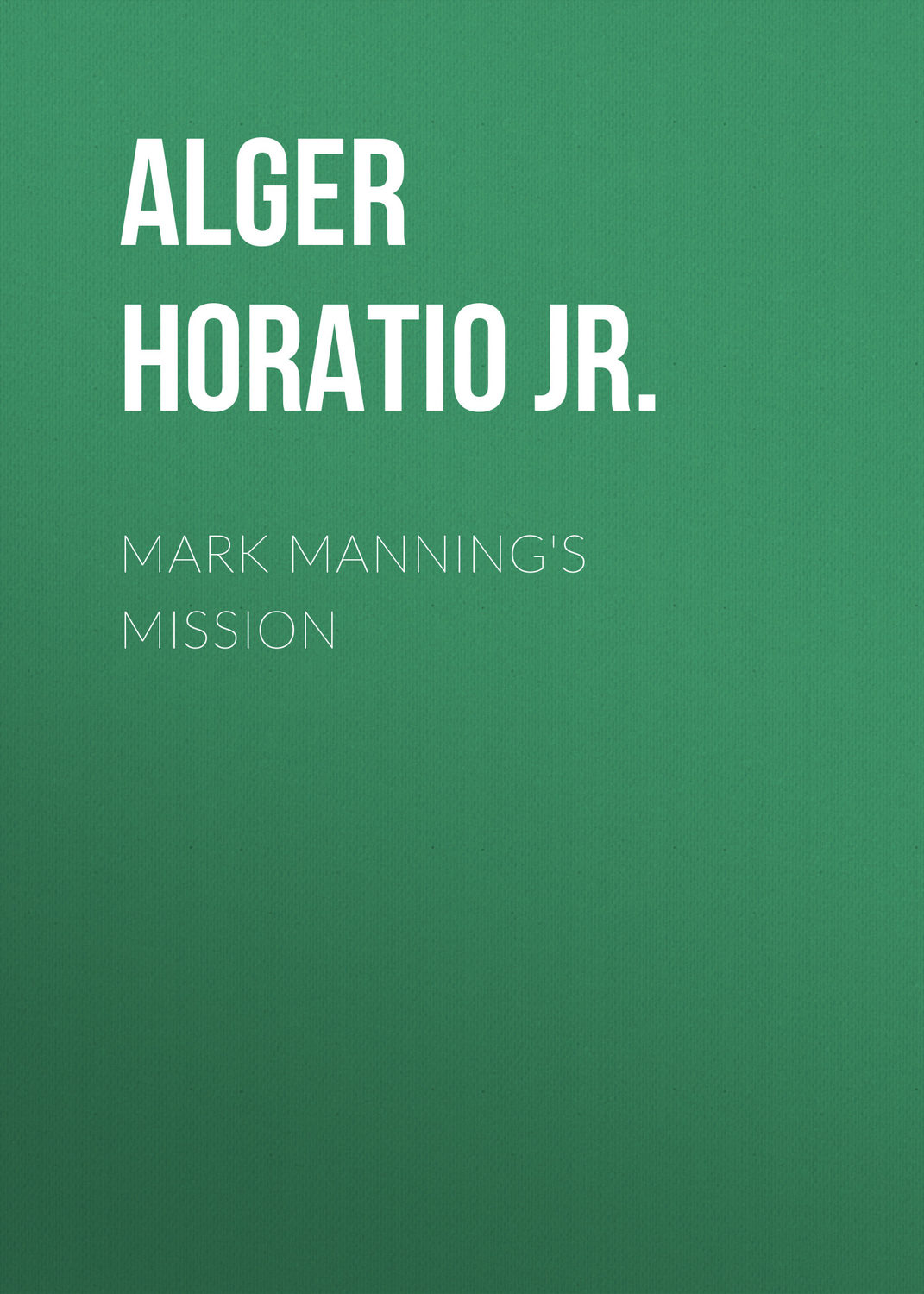 Обложка книги «Mark Manning's Mission»