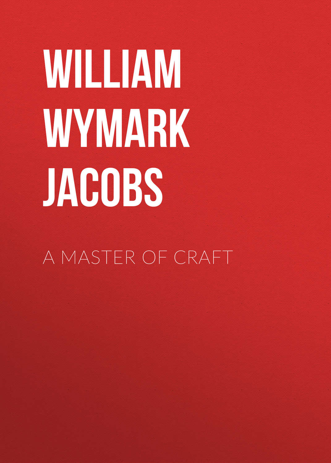 Обложка книги «A Master Of Craft»