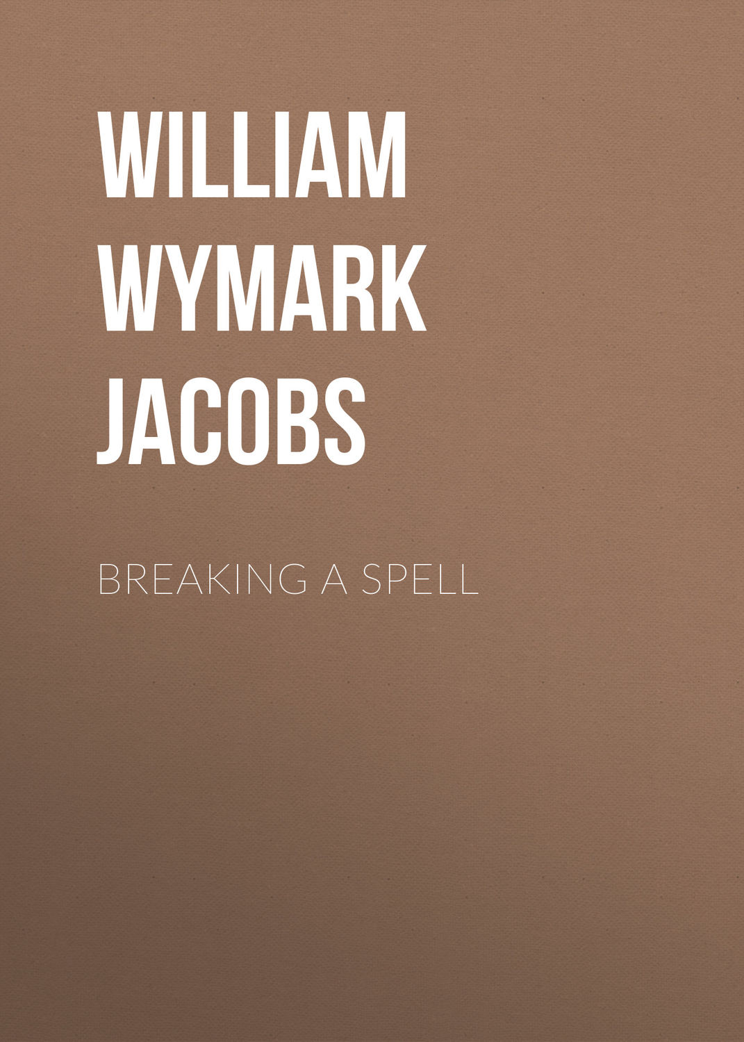 Обложка книги «Breaking a Spell»