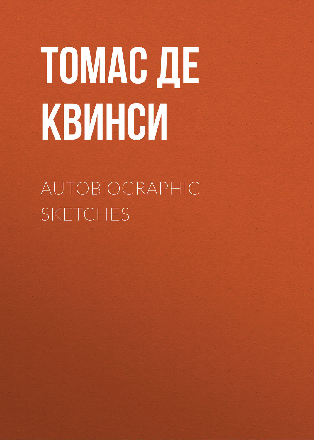 Обложка книги «Autobiographic Sketches»