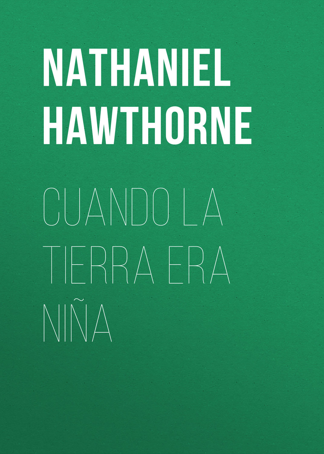 Обложка книги «Cuando la tierra era niña»