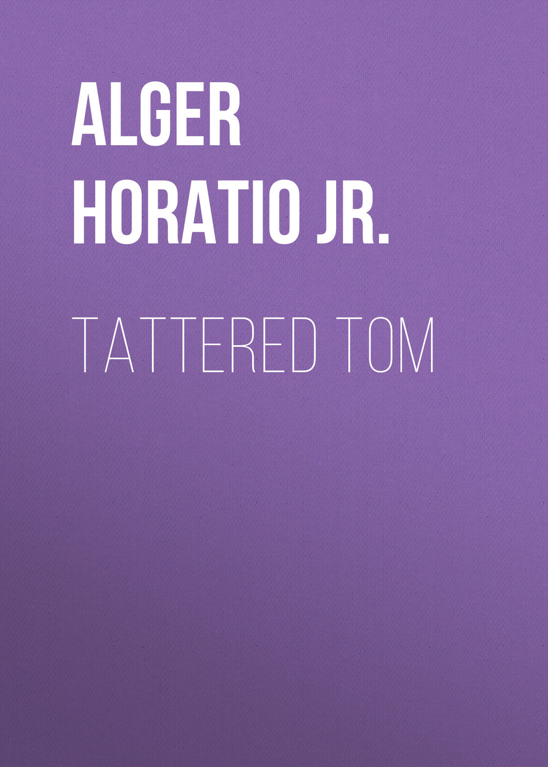 Обложка книги «Tattered Tom»