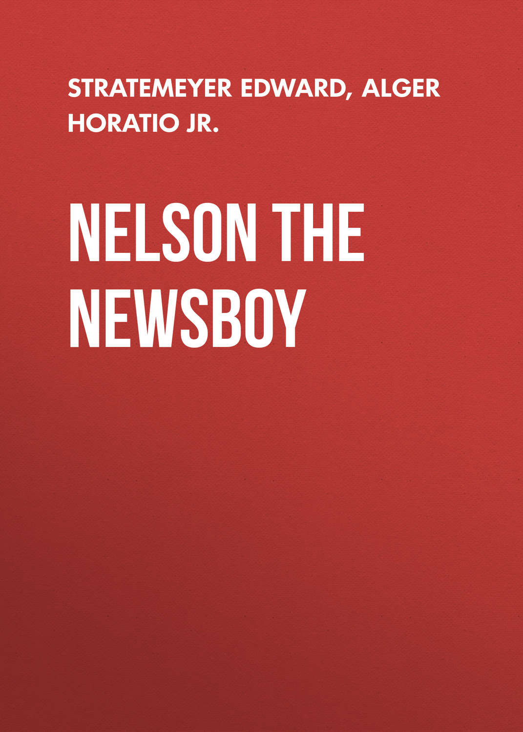 Обложка книги «Nelson The Newsboy»