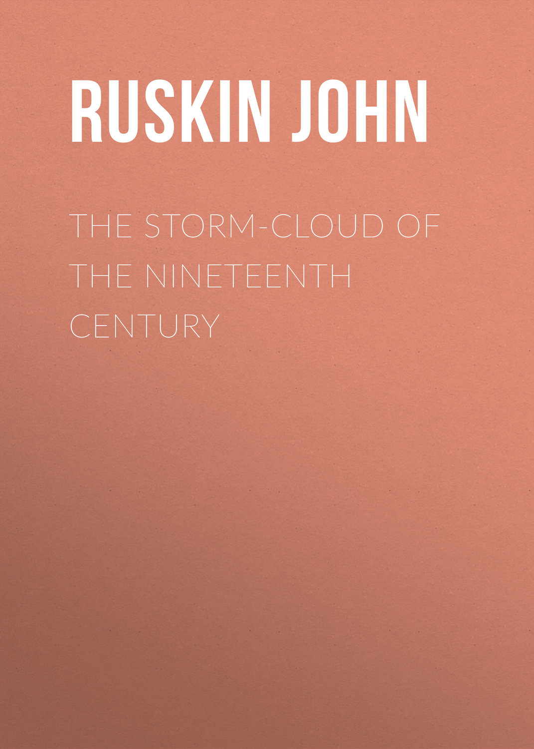 Обложка книги «The Storm-Cloud of the Nineteenth Century»