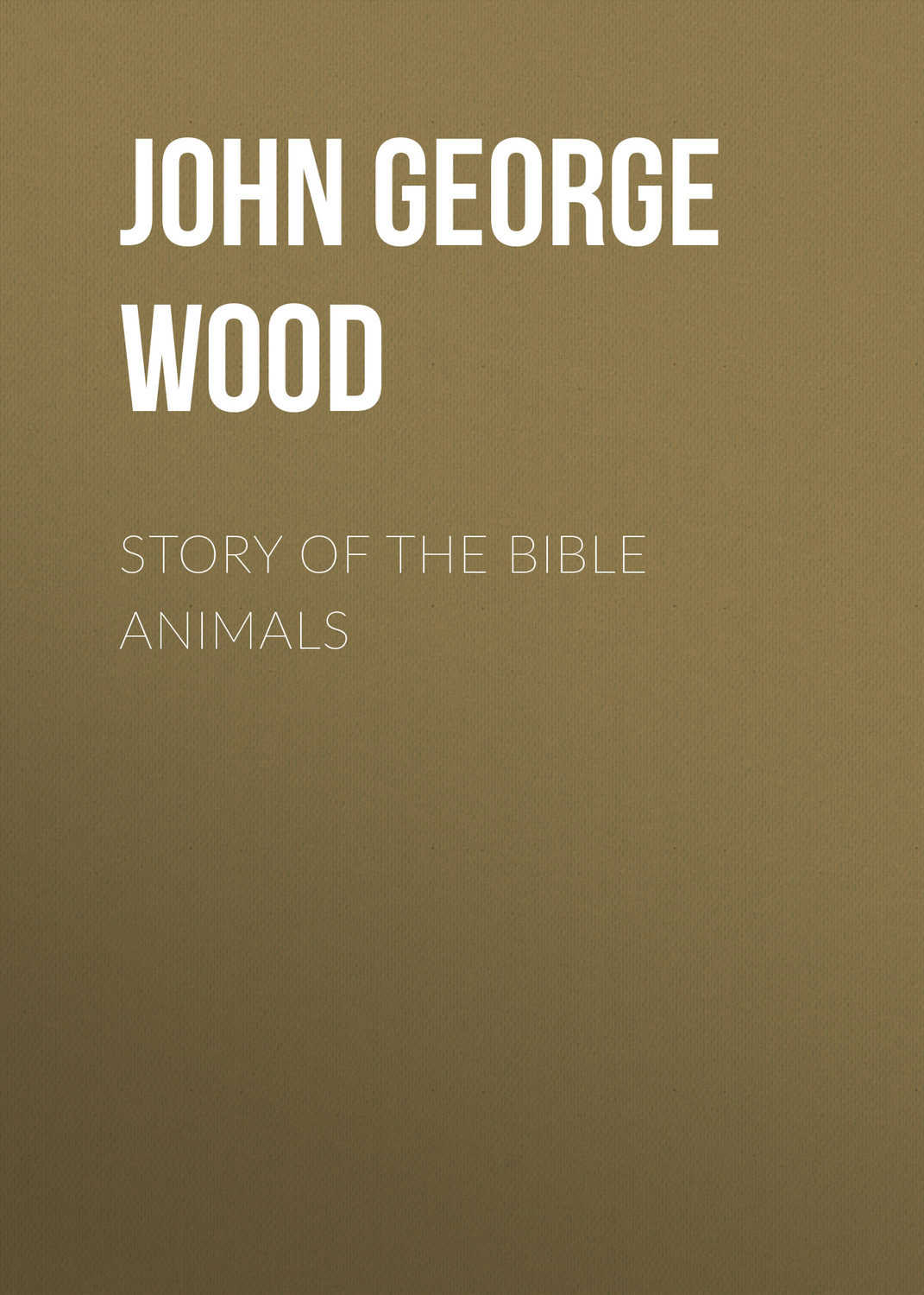 Обложка книги «Story of the Bible Animals»