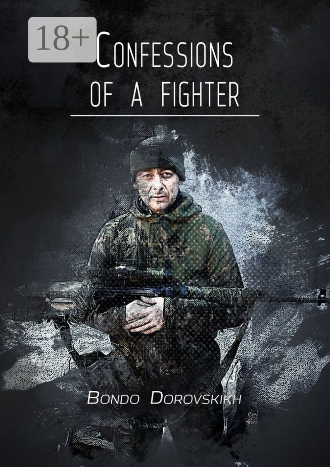 Обложка книги «Confessions of a fighter. Revelations of a Volunteer»