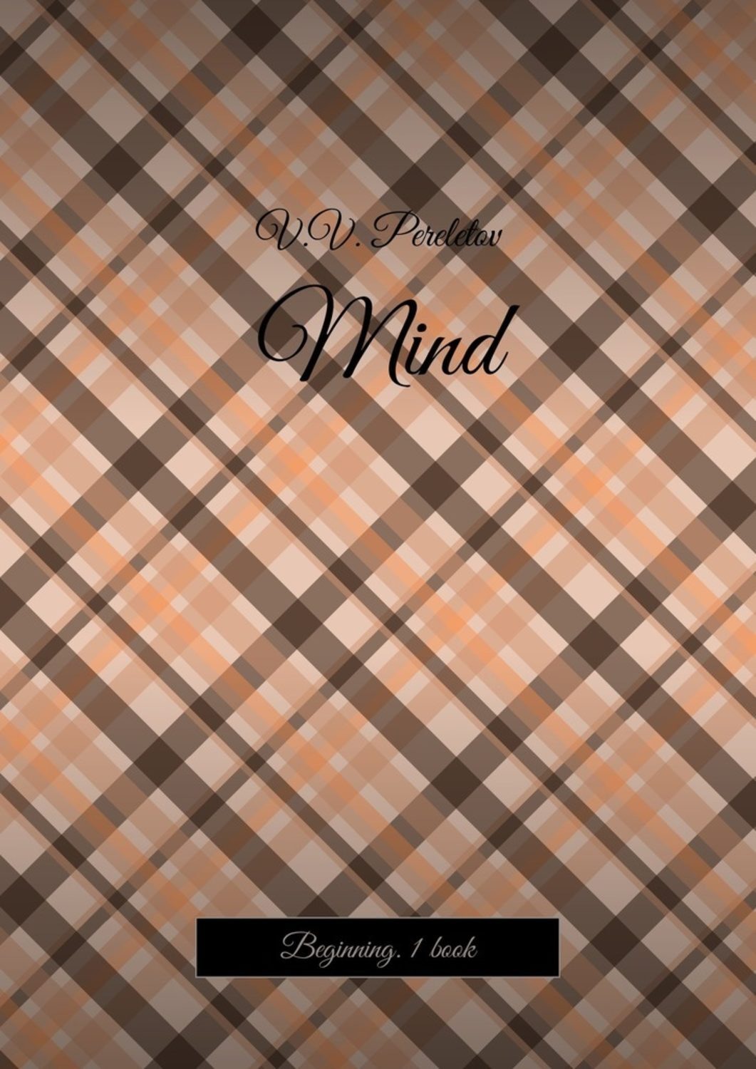 Обложка книги «Mind. Beginning. 1 book»