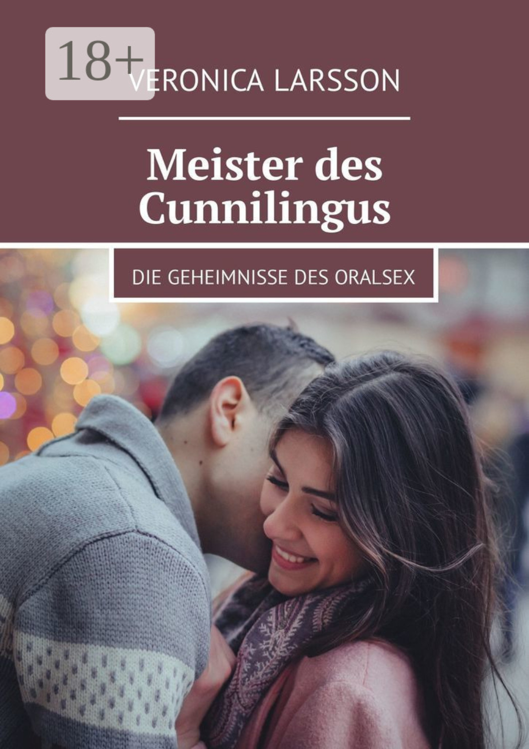Обложка книги «Meister des Cunnilingus. Die Geheimnisse des Oralsex»