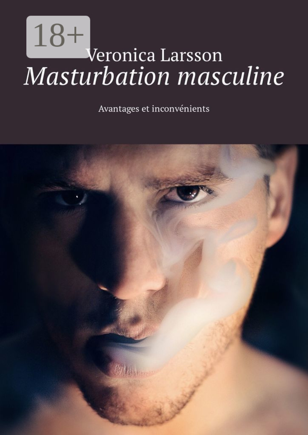 Обложка книги «Masturbation masculine. Avantages et inconvénients»