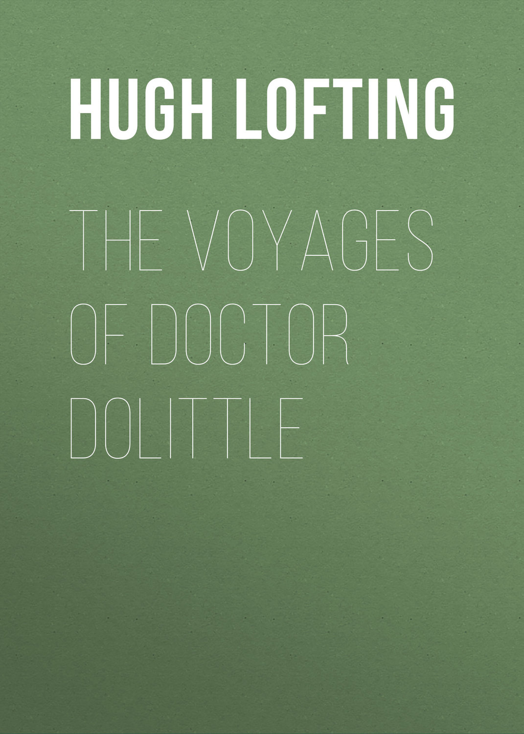 Обложка книги «The Voyages of Doctor Dolittle»