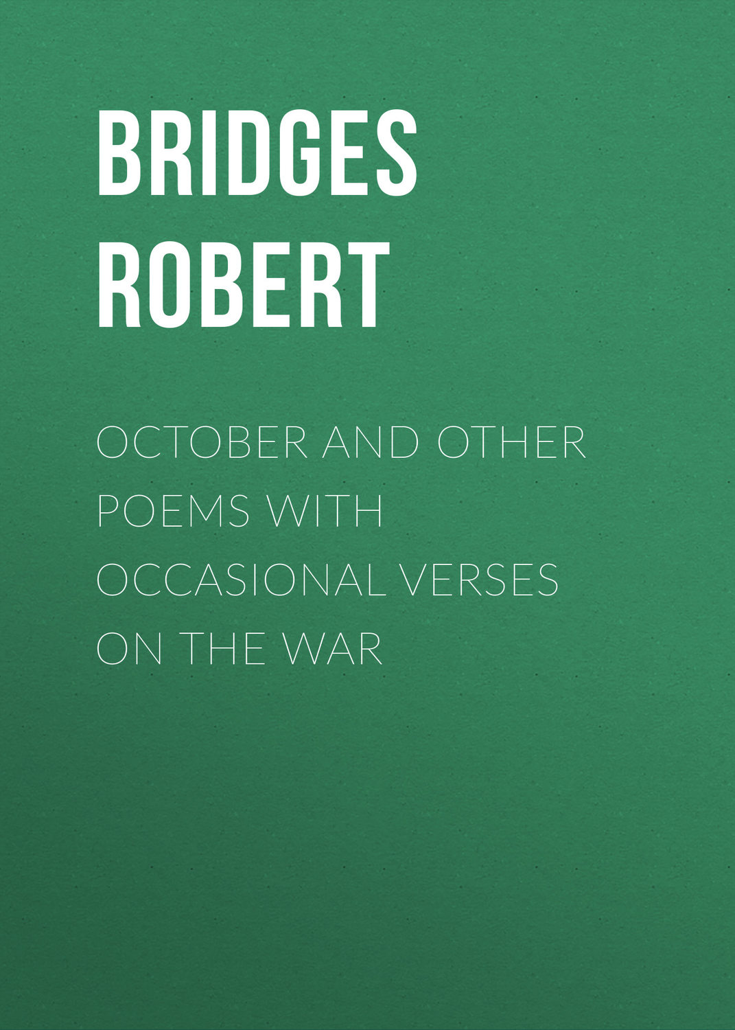 Обложка книги «October and Other Poems with Occasional Verses on the War»