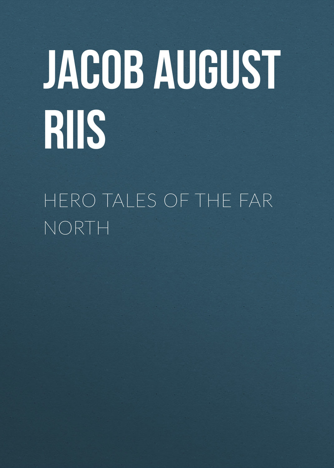 Обложка книги «Hero Tales of the Far North»