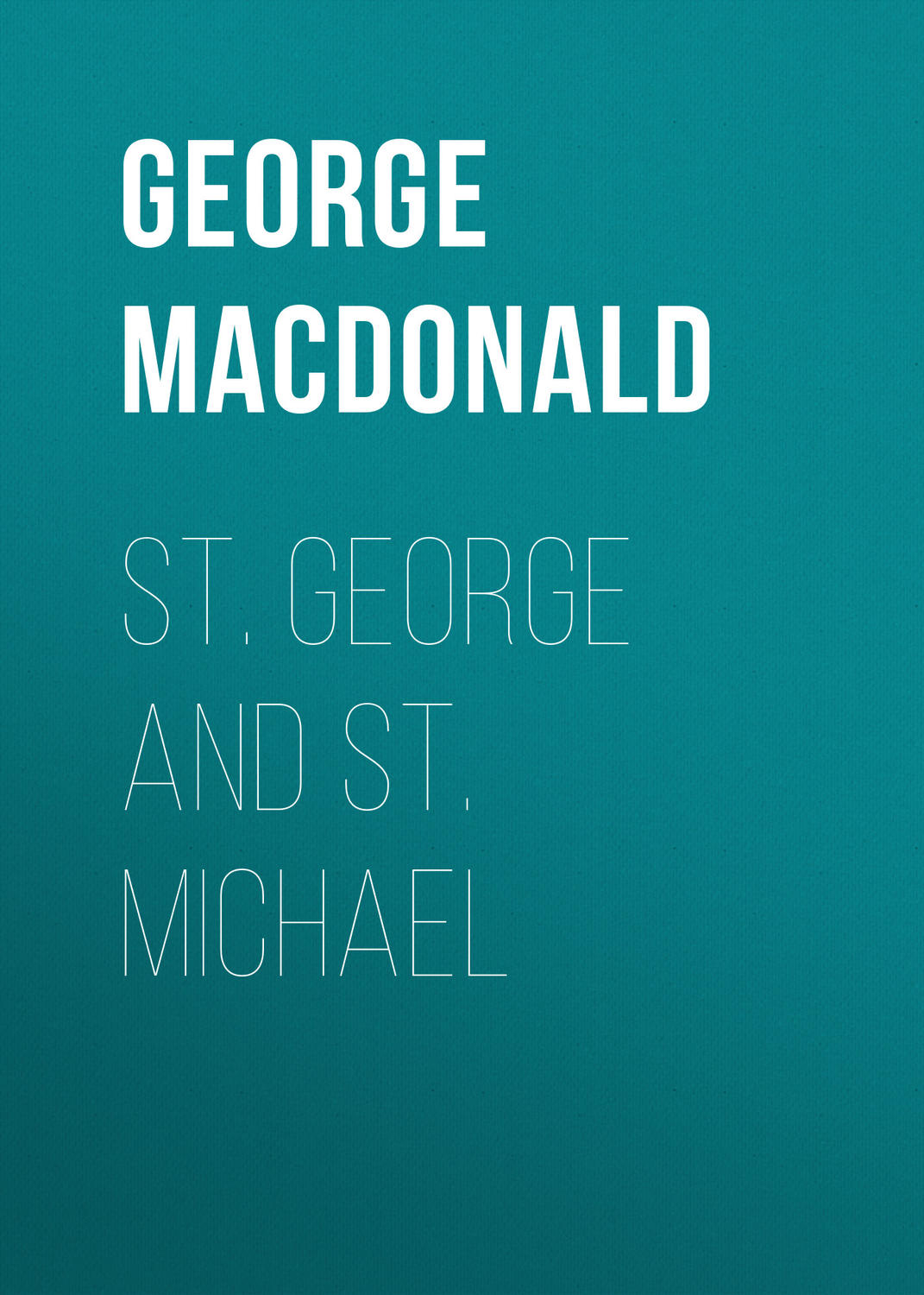 Обложка книги «St. George and St. Michael»