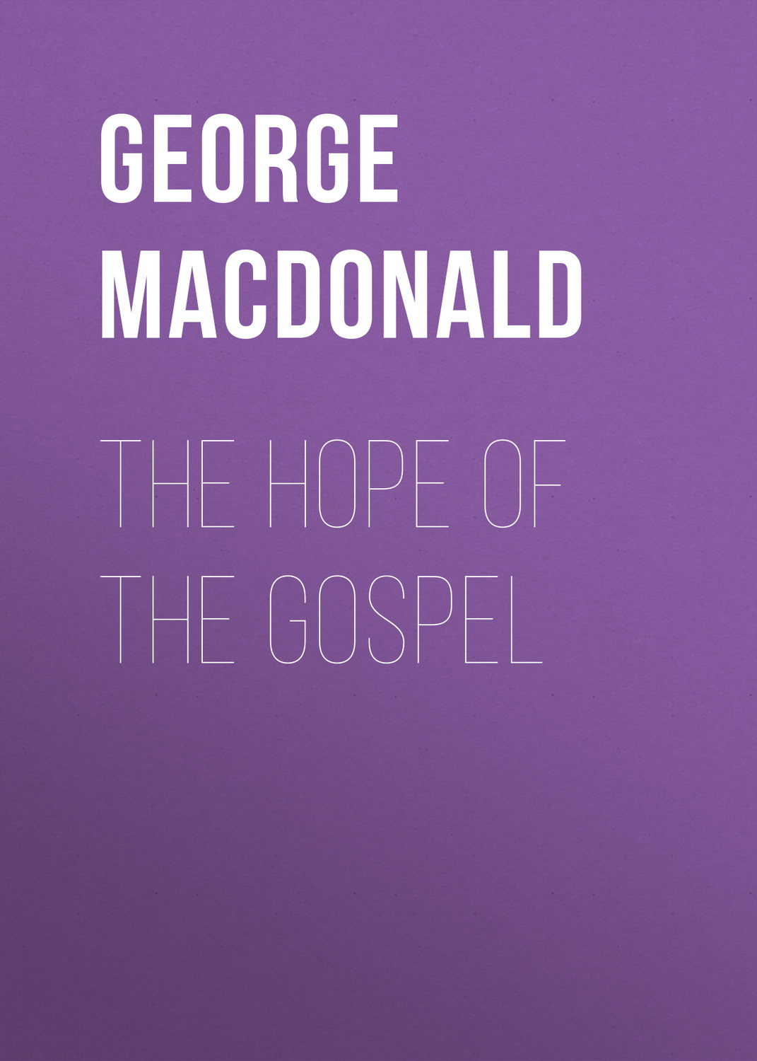 Обложка книги «The Hope of the Gospel»
