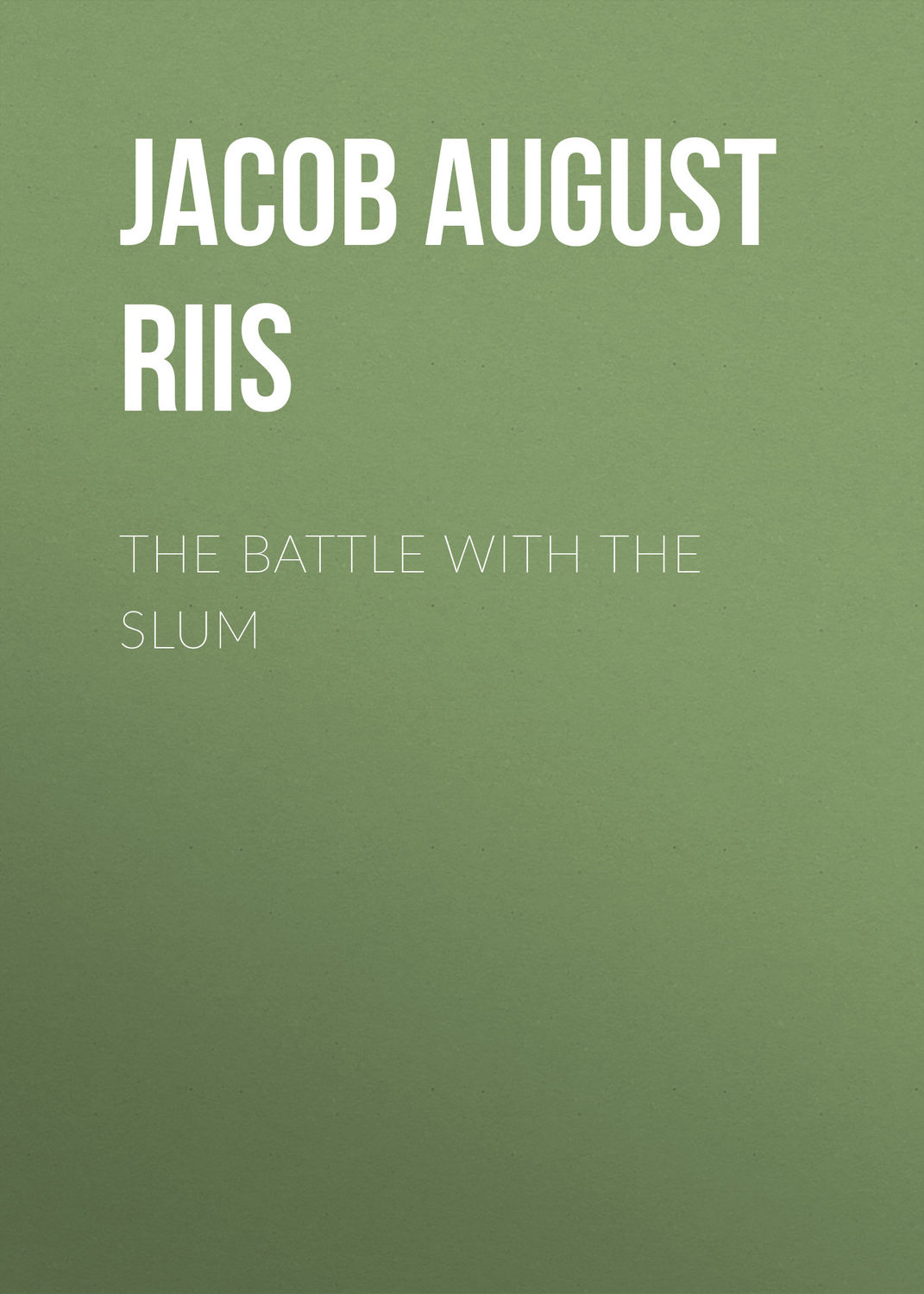 Обложка книги «The Battle with the Slum»
