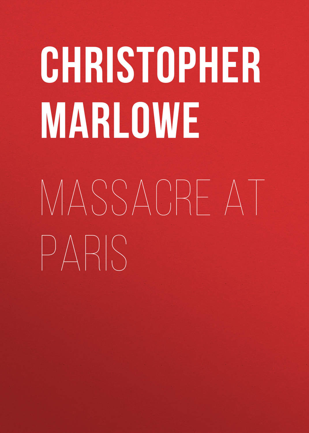 Обложка книги «Massacre at Paris»