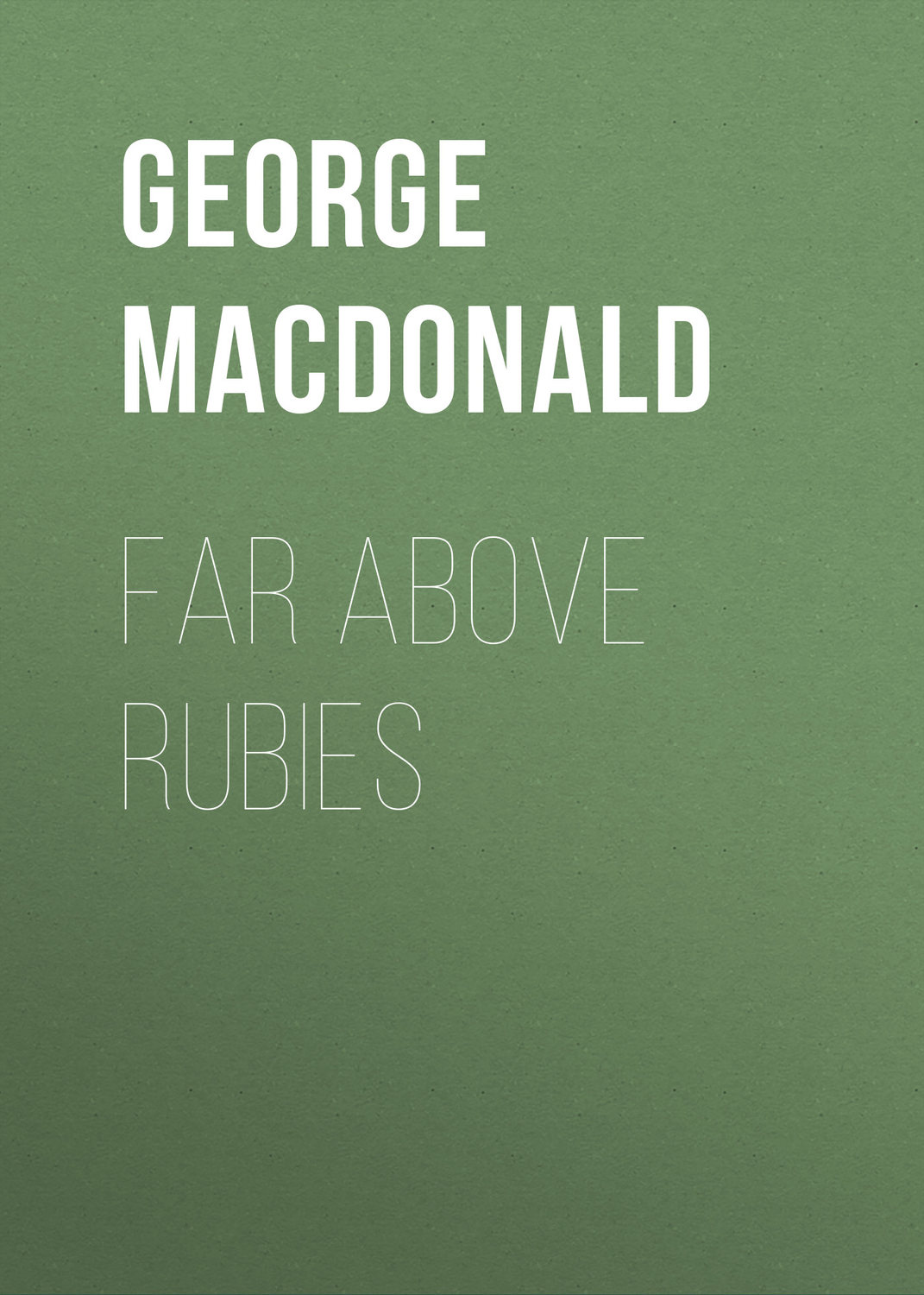 Обложка книги «Far Above Rubies»