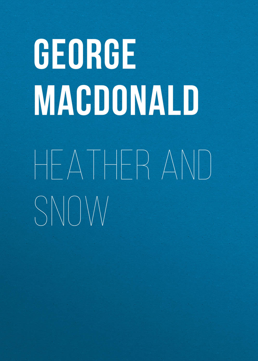 Обложка книги «Heather and Snow»