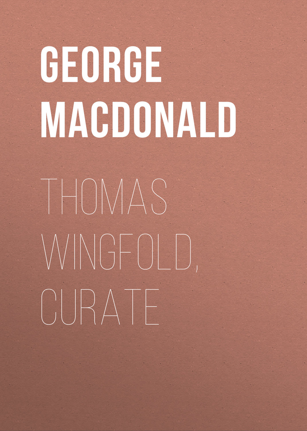 Обложка книги «Thomas Wingfold, Curate»
