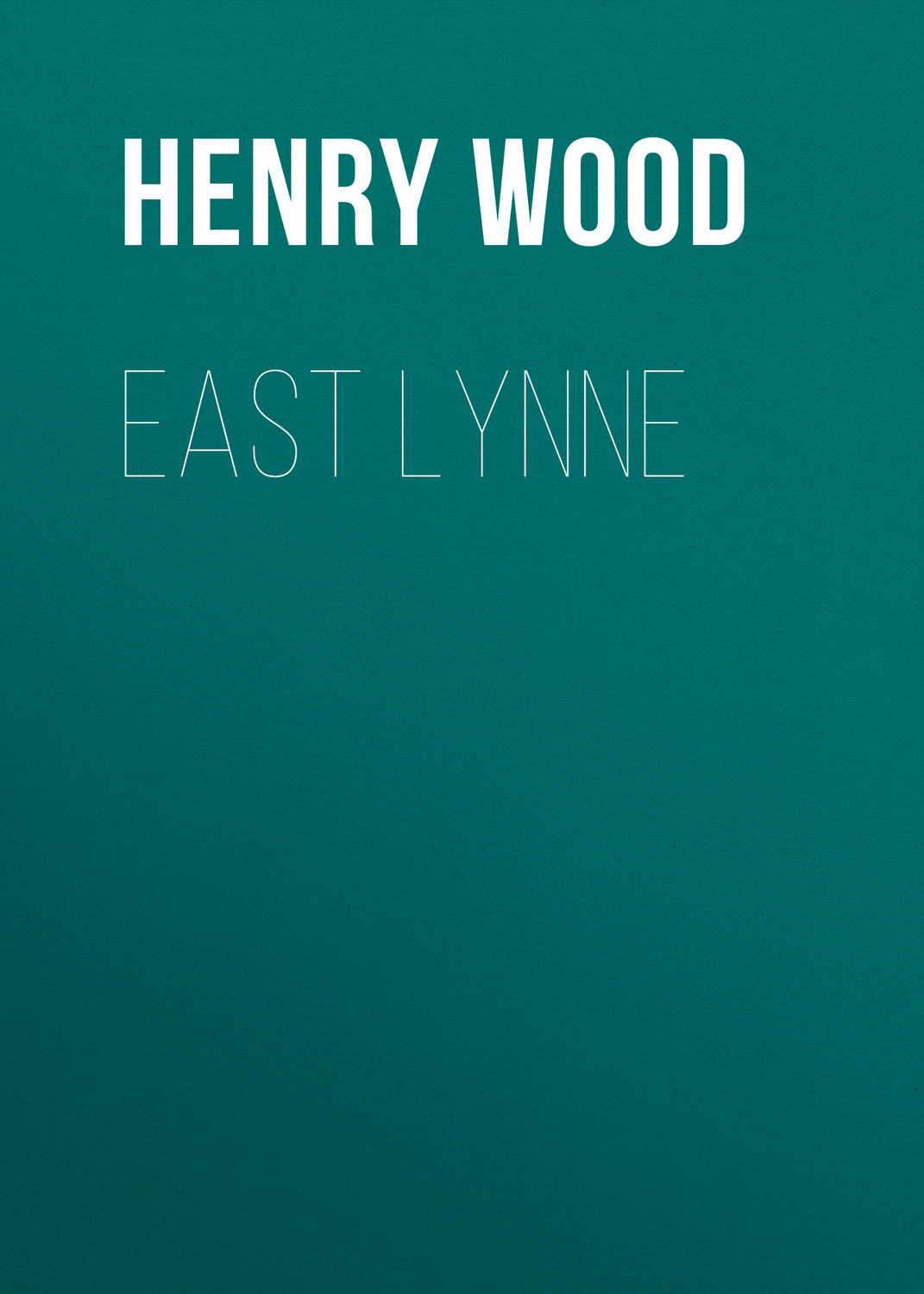 Обложка книги «East Lynne»