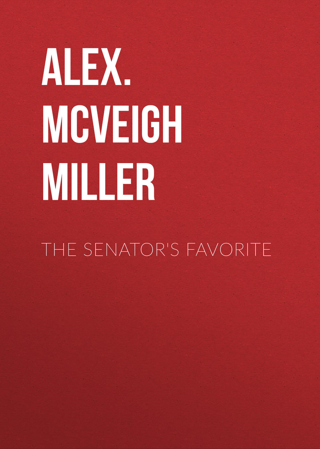 Обложка книги «The Senator's Favorite»
