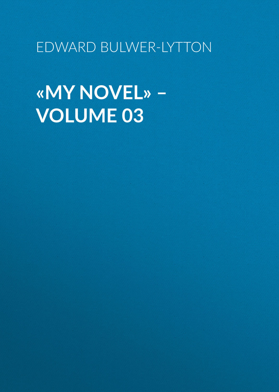 Обложка книги ««My Novel» – Volume 03»
