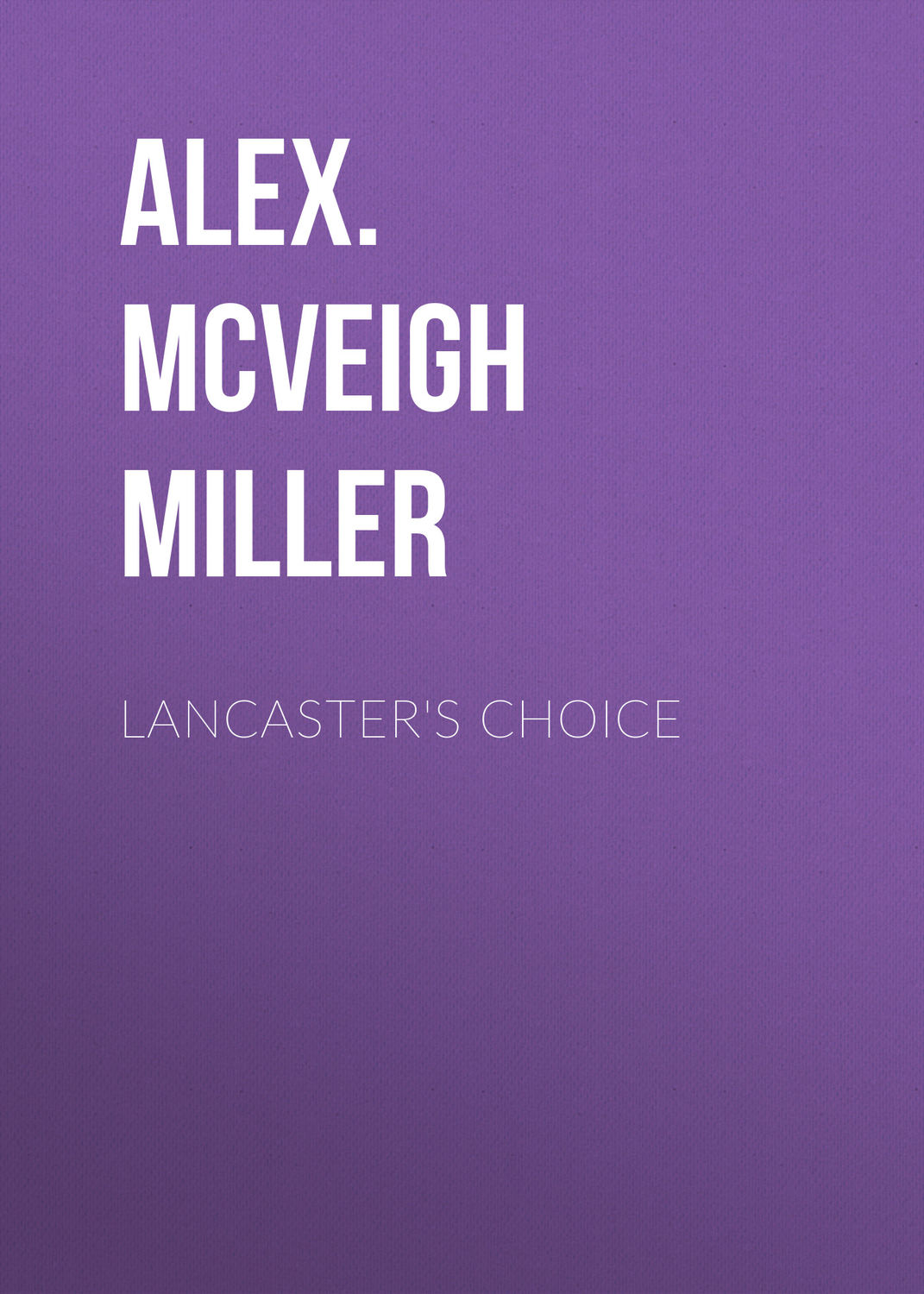 Обложка книги «Lancaster's Choice»